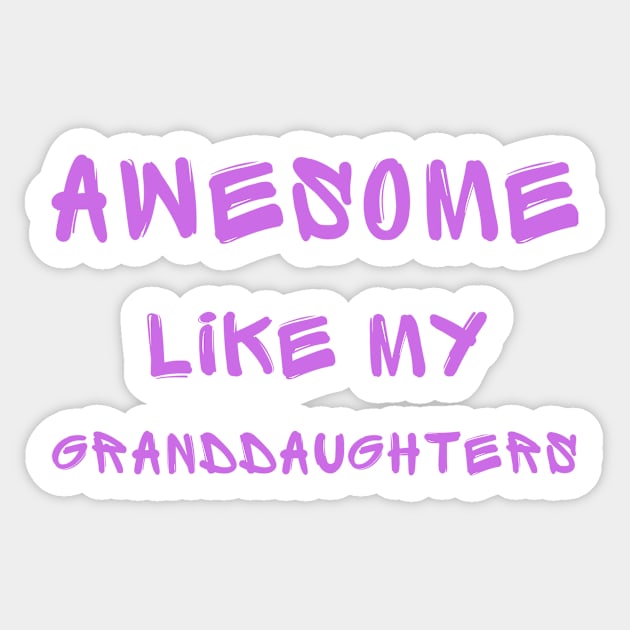 Awesome like my granddaughters Sticker by IOANNISSKEVAS